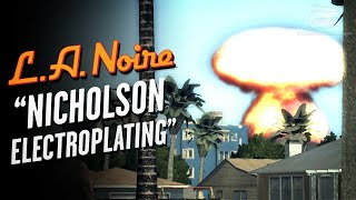 Real Cop Plays LA Noire Nicholson Electroplating [upl. by Carl]