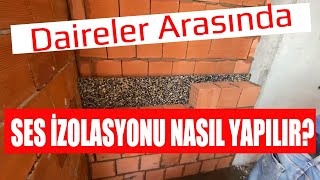 Daireler Arasında Duvar Ses Yalıtımı Nasıl Yapılır [upl. by Brenner471]