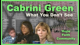 Cabrini Green What You Dont See [upl. by Elita452]