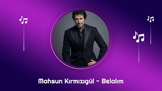 Mahsun Kırmızıgül  Belalım Official Audio [upl. by Nnagem943]