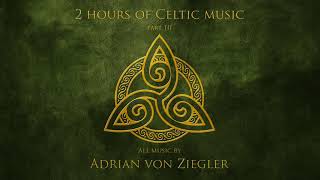 2 Hours of Celtic Music by Adrian von Ziegler Part 33 [upl. by Shivers]