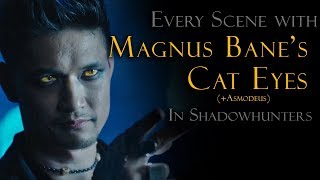 Every Scene with Magnus Banes Cat Eyes  Asmodeus [upl. by Cozmo]