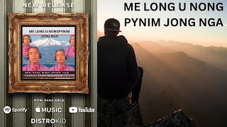 ME LONG U NONGPYNIM JONG NGA  KHASI GOSPEL SONG [upl. by Bucher537]