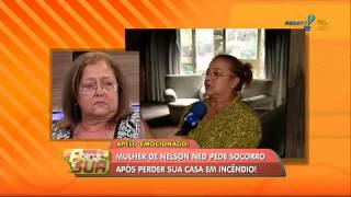 A Tarde é Sua mulher de Nelson Ned conta drama após perder casa em incêndio [upl. by Ruzich650]