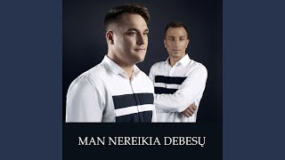 Man nereikia debesų [upl. by Tor8]