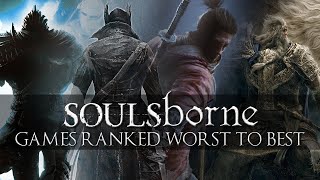 Soulsborne Games Ranked from Worst to Best Including Elden Ring [upl. by Brott]