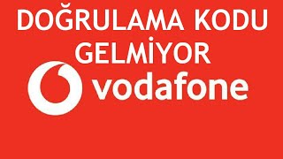 Vodafone Doğrulama Kodu Gelmiyor Sorunu Çözümü [upl. by Cristen]