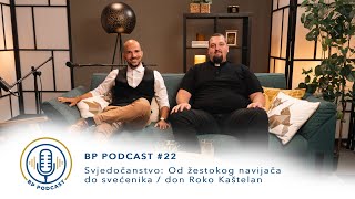 BP PODCAST 22  Svjedočanstvo Od žestokog navijača do svećenika don Roko Kaštelan [upl. by Gillie]