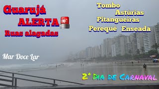 Alerta  Choveu muito no Guarujá nesse Domingo de Carnaval com muitas ruas alagadas [upl. by Pedersen]