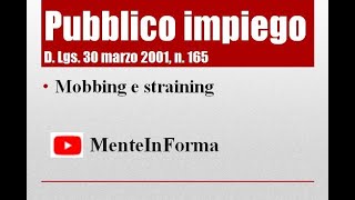 Testo Unico Pubblico Impiego D Lgs n 165 del 2001 Parte 33  mobbing e straining [upl. by Garfield]