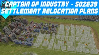 Captain of Industry  S02E39  Settlement Relocation Plans [upl. by Milton]