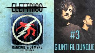 Rancore amp Dj Myke  Giunti Al Dunque Elettrico 3 [upl. by Lolande]