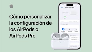 Cómo personalizar la configuración de los AirPods o AirPods Pro  Soporte técnico de Apple [upl. by Katha71]