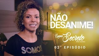 Não Desanime  Lugar Secreto  Nívea Soares [upl. by Yeltrab764]