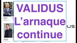 Validus les leaders de larnaque continuent à lancer de nouvelles arnaques [upl. by Gregoire713]