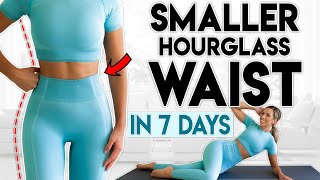 SMALLER HOURGLASS WAIST in 7 Days  10 minute Home Workout [upl. by Labana702]