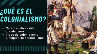 ¿QUE ES EL COLONIALISMO [upl. by Jarvis]