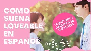 Loveable versión español  canción que cantó Jungkook en storys [upl. by Helas]