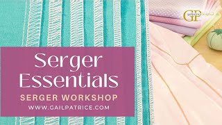 Serger Essentials Workshop  SergerEssentials Overlocker [upl. by Drolyag]