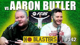 No Blasters 142 Vs Aaron Butler [upl. by Svetlana962]