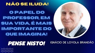 NÃO SE ILUDA O PAPEL DO PROFESSOR EM SUA VIDA É MAIS IMPORTANTE DO QUE IMAGINA PENSE reflexão [upl. by Atiuqihc]