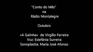 Conto do Mês outubro na Rádio Montalegre  A Galinha  Virgílio Ferreira [upl. by Demp]