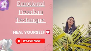 Heal Yourself with Emotional Freedom TechniqueEFTইমোশনাল ফ্রীডম টেকনিক [upl. by Esorylime908]