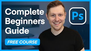 The Complete Beginners Guide to Adobe Photoshop  FREE Course  Course overview amp breakdown [upl. by Moulden643]