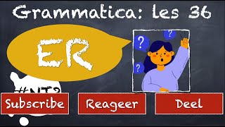 How to use ER in Dutch NT2 grammatica nederlands learndutch inburgeringsexamen staatsexamen [upl. by Anen676]