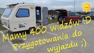 Mamy 400 widzów D Przygotowania do wyjazdu z przyczepą kempingową N 126 [upl. by White]