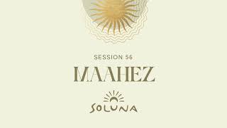 Soluna Sessions 56 by Maahez [upl. by Ruprecht]