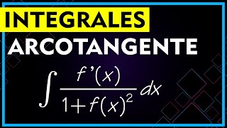 ✔️ INTEGRALES «más fáciles» de tipo ARCOTANGENTE ▶️ Inmediatas e indefinidas [upl. by Ahrendt]