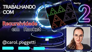 Recursividade com Racket  Parte 2 [upl. by Nylinnej]