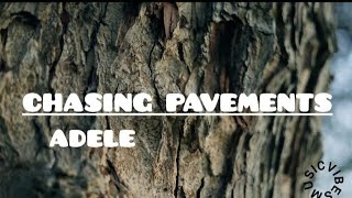 Adele CHASING PAVEMENTS Lyrics [upl. by Slavin]