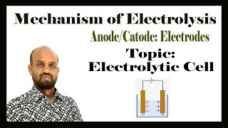 Lesson 3 Electrolysis and Its Mechanism  Topic Electrolytic Cell  Electrochemistry [upl. by Nelleh]