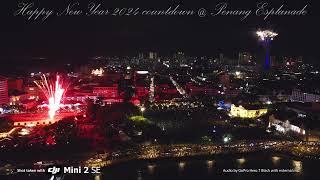 2024 New Year Countdown  Penang Esplanade 跨年倒数  槟城旧关仔角 2024happynewyear fireworks djimini2se [upl. by Angelita]