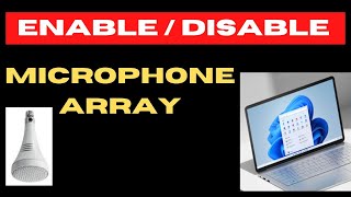 Enable Disable Microphone Array in Windows 11  10 [upl. by Uzzial]