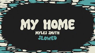 Myles Smith  My Home slowed  reverb  lyrics [upl. by Cleon]