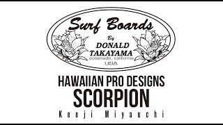 Hawiian Pro Design Surfboards Scorpion1 [upl. by Cirdor]