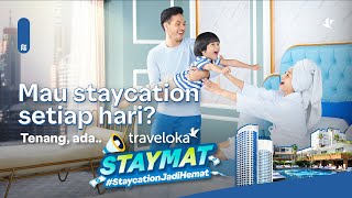 Traveloka STAYMAT StaycationJadi Hemat Setiap Hari [upl. by Reseda]