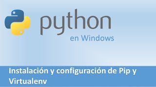 Instalar Python Pip y Virtualenv en Windows 10 [upl. by Ellatsirhc]