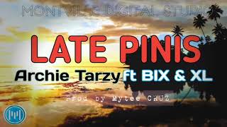 Late pinisArchie Tarzy ft BIX amp XL2024 FRESH PNG MUSICProd by Mytee CRUZ [upl. by Mignonne]