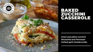 BAKED ZUCCHINI CASSEROLE  100 Vegetarian [upl. by Eidnil]