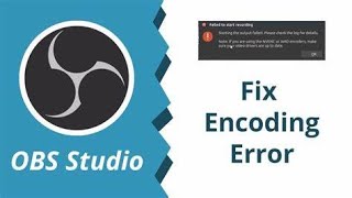 HOW TO FIX OBS Studio Encoding Error 2024 [upl. by Lyckman]