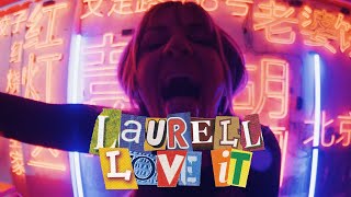 Laurell – Love It Official Music Video [upl. by Woodley]