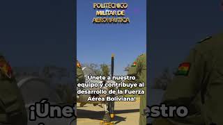 POLITÉCNICO MILITAR DE AERONÁUTICA Admisión 2024 ¡Ven y se parte de la Fuerza Aérea Boliviana ✈️🇧🇴 [upl. by Newcomb313]