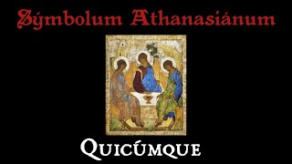 🇻🇦 Sýmbolum Athanasiánum vel quotQuicúmquequot Prex in lingua latína ecclesiástica [upl. by Nigem]