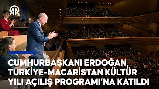 Cumhurbaşkanı Erdoğan TürkiyeMacaristan Kültür Yılı Açılış Programı’na katıldı [upl. by Innad]