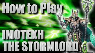 How to play Necrons Imotekh the Stormlord [upl. by Tatia]