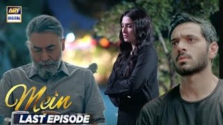 Mein Episode Last Full Story Explained Review ARY Digital Drama [upl. by Aurie515]